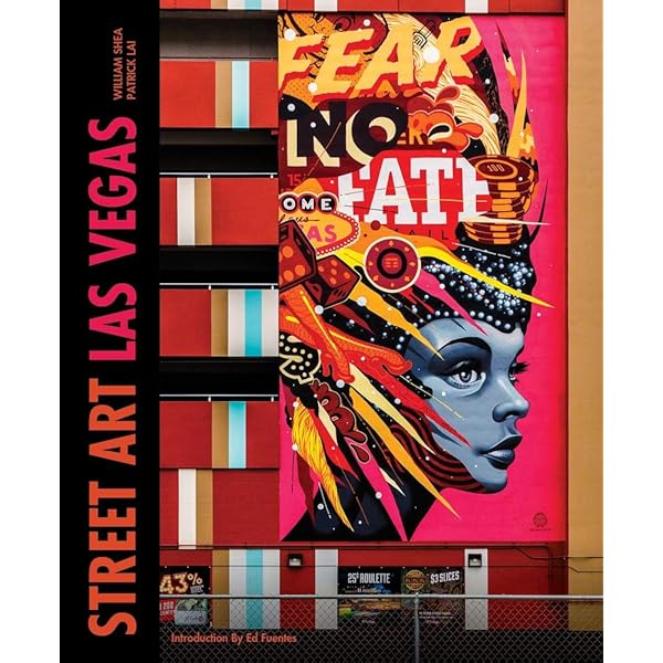 Street Art Las Vegas: Shea, William, Lai, Patrick, Needham